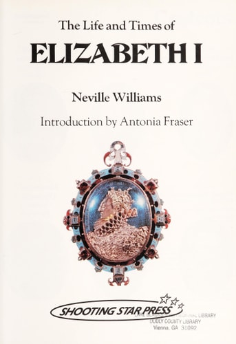 The Life and Times of Elizabeth I