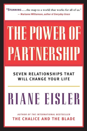 The Power of Partnership: Seven Relationships that Will Change Your Life