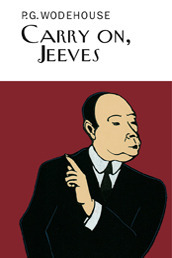 Carry On, Jeeves (A Jeeves and Bertie Novel)
