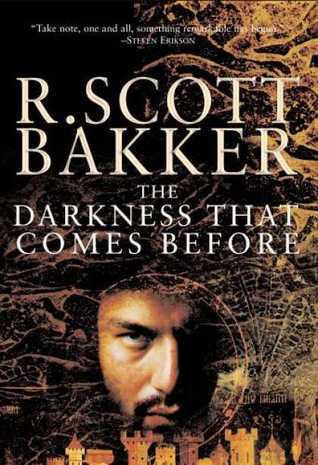 Darkness That Comes Before: The Prince of Nothing, Book One