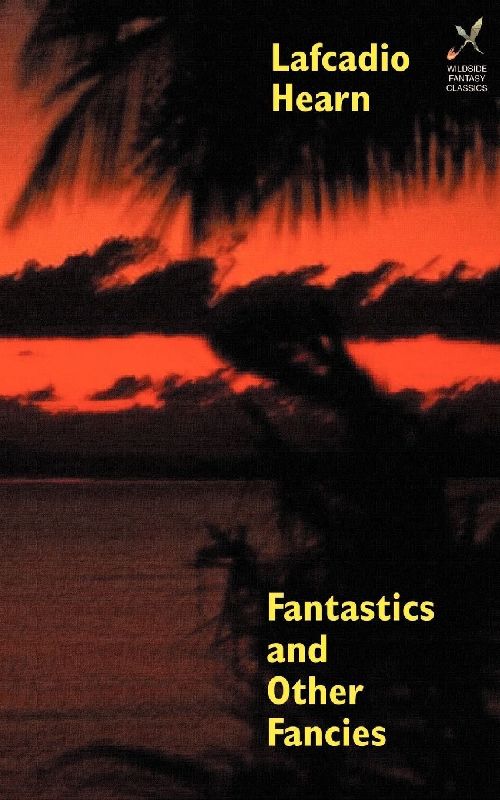 Fantastics and Other Fancies