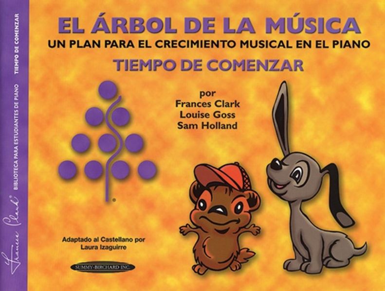 The Music Tree: Spanish Edition Student's Book, Time to Begin (El Árbol de la Música -- Tiempo de Comenzar)