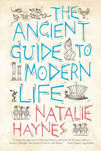 The Ancient Guide to Modern Life