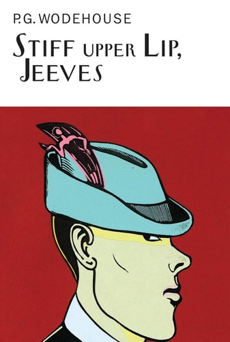 Stiff Upper Lip, Jeeves (The Collector's Wodehouse)