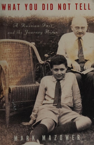 What You Did Not Tell: A Russian Past and the Journey Home