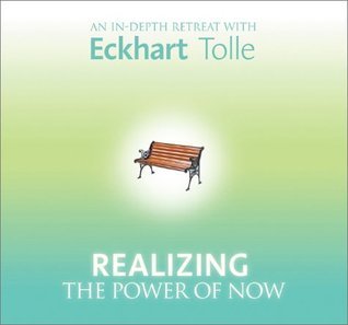 Realizing the Power of Now: An In-Depth Retreat with Eckhart Tolle