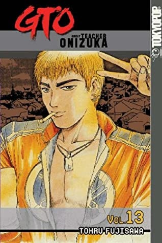 GTO: Great Teacher Onizuka, Vol. 12