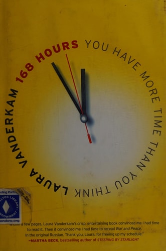 168 Hours: You Have More Time Than You Think