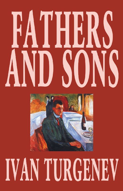 Fathers and Sons by Ivan Turgenev, Fiction, Classics, Literary