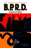 B.P.R.D. Vol. 3: Plague of Frogs