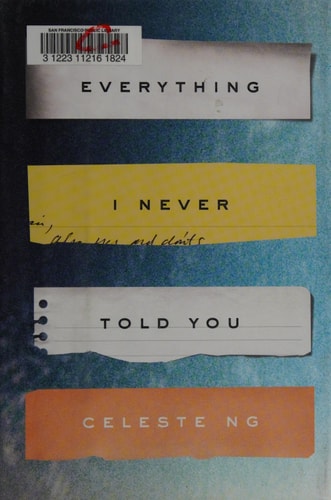 Everything I Never Told You: A Novel
