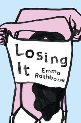 Losing It: A Novel