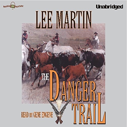 The Danger Trail by Lee Martin from Books In Motion.com