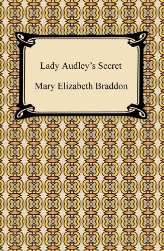 Lady Audley's Secret [with Biographical Introduction]