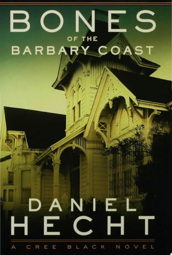 Bones of the Barbary Coast: A Cree Black Novel
