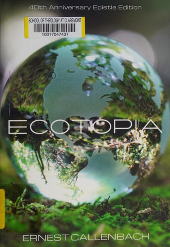 Ecotopia: (40th Anniversary Ed.)