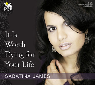 It Is Worth Dying for Your Life