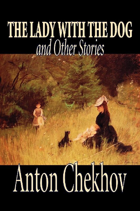 The Lady with the Dog and Other Stories by Anton Chekhov, Fiction, Classics, Literary, Short Stories