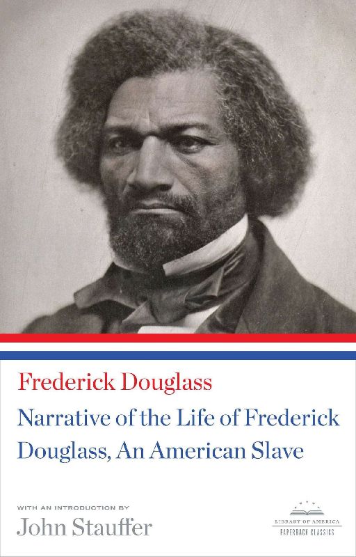 Narrative of the Life of Frederick Douglass, an American Slave: A Library of America Paperback Classic