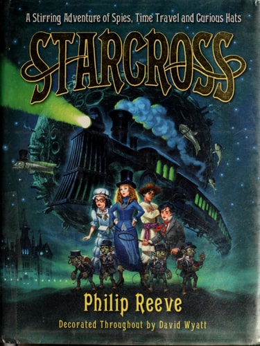 Starcross: A Stirring Adventure of Spies, Time Travel and Curious Hats