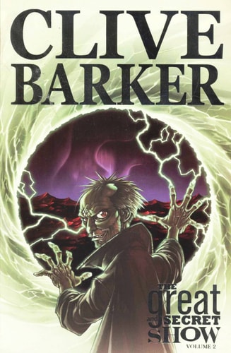 Clive Barkers The Great And Secret Show Volume 2
