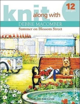 Knit Along with Debbie Macomber--Back on Blossom Street