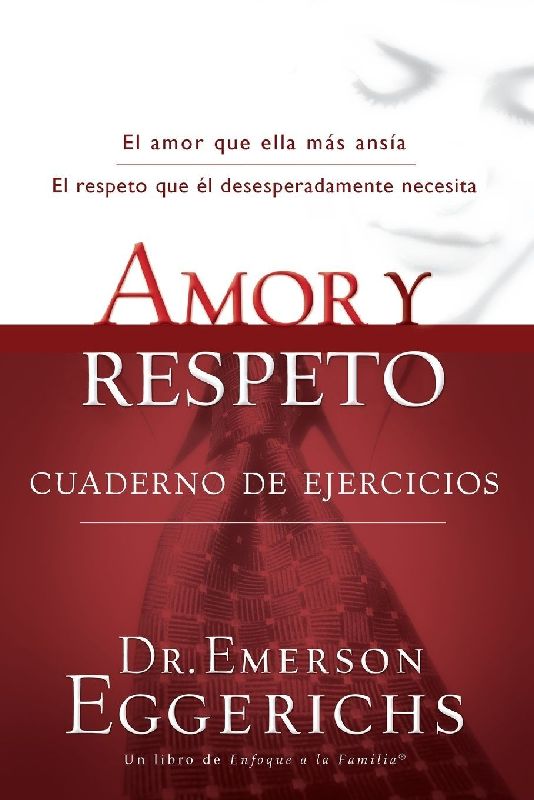La Amor Y Respeto - Cuaderno de Ejercicios = Love and Respect