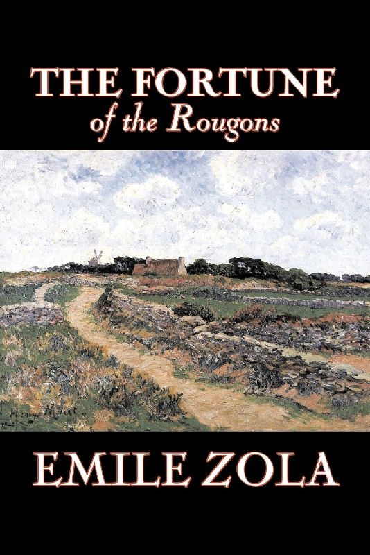 The Fortune of the Rougons by Emile Zola, Fiction, Classics, Literary