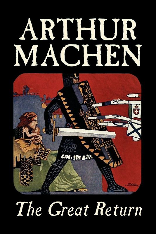 The Great Return by Arthur Machen, Fiction, Fantasy