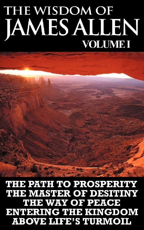 The Wisdom of James Allen I