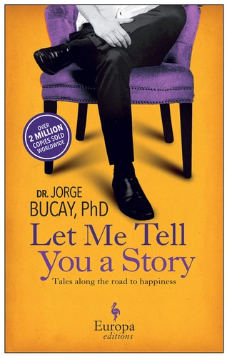 Let Me Tell You a Story: Tales Along the Road to Happiness