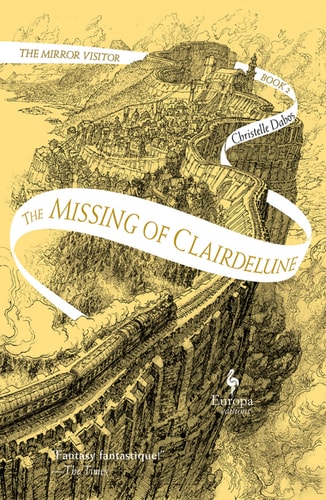 The Missing of Clairdelune: Book Two of The Mirror Visitor Quartet