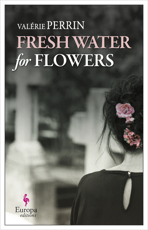 Fresh Water for Flowers: A Novel