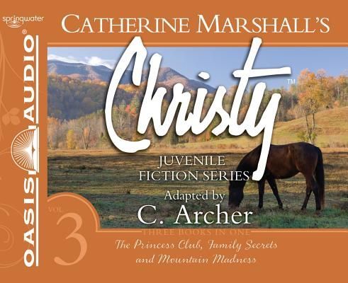 Christy Collection Books 7-9 (Library Edition): The Princess Club, Family Secrets, Mountain Madness