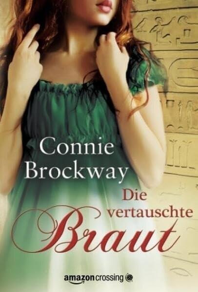 Die vertauschte Braut: Historischer Liebesroman