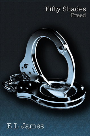 Fifty Shades Freed (Fifty Shades, Book 3)