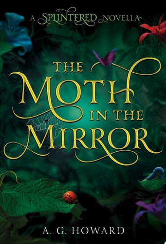 The Moth in the Mirror (Splintered)