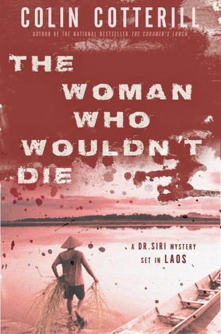 The Woman Who Wouldn't Die (A Dr. Siri Paiboun Mystery)