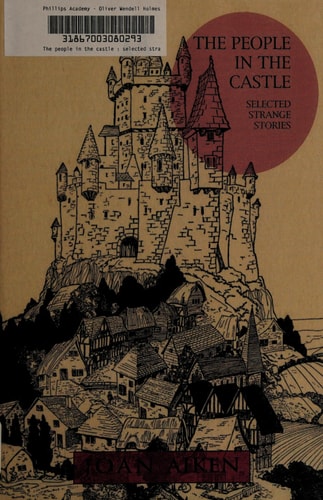 The People in the Castle: Selected Strange Stories