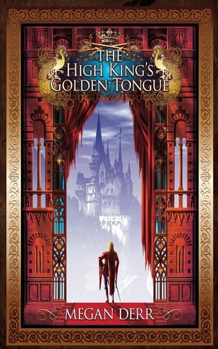 The High King's Golden Tongue (Tales of the High Court)