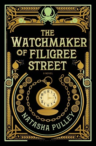 The Watchmaker of Filigree Street: A Bewitching Tale of Historical Fantasy, Magic, Love and a Clockwork Octopus