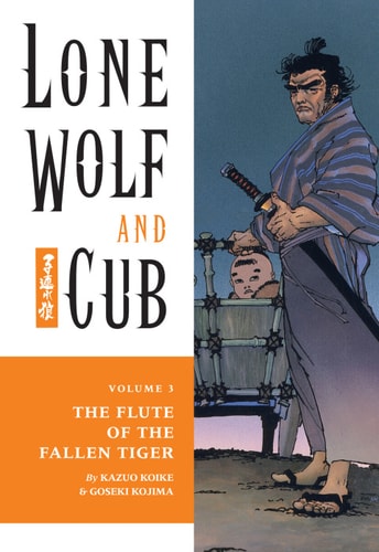 Lone Wolf and Cub Volume 3: The Flute of The Fallen Tiger (Lone Wolf and Cub (Dark Horse))