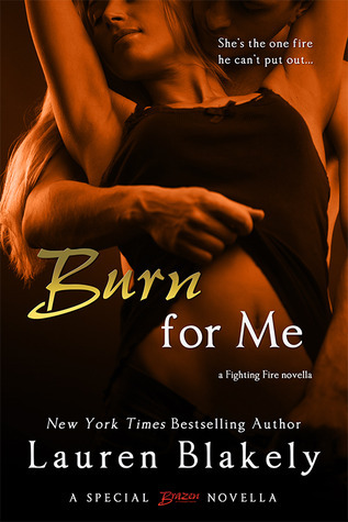 Burn for Me (Fighting Fire Book 1)
