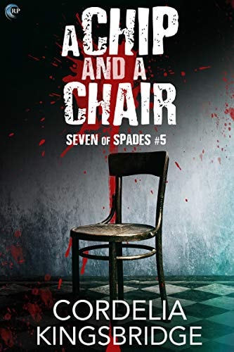 A Chip and A Chair (Seven of Spades Book 5)