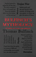 Bulfinch's Mythology: Stories of Gods and Heroes