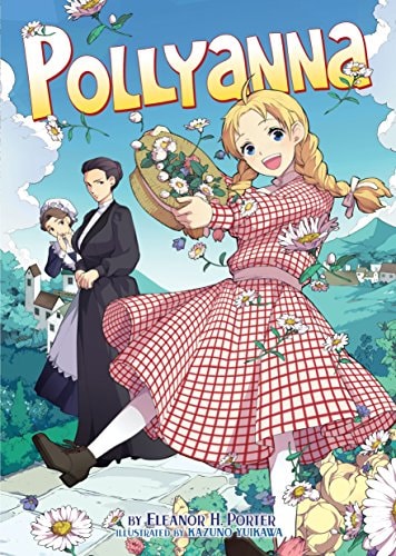 Pollyanna (Illustrated Novel) (Illustrated Classics)