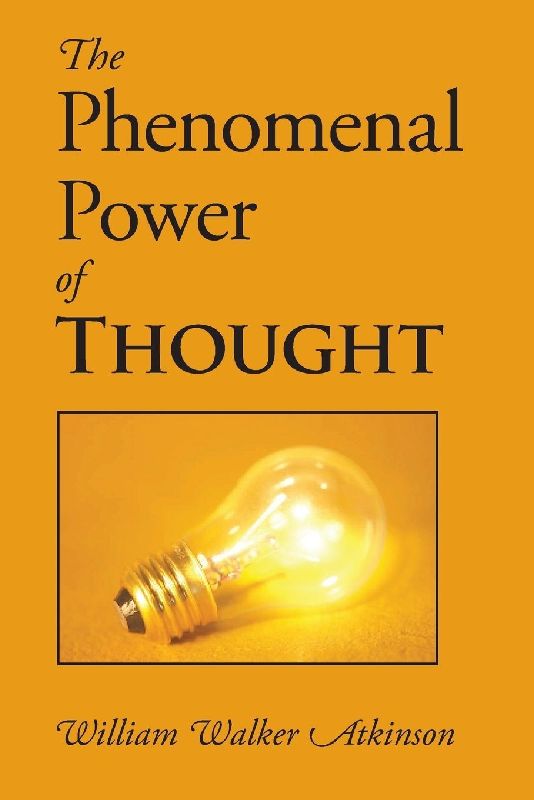 The Phenomenal Power of Thought