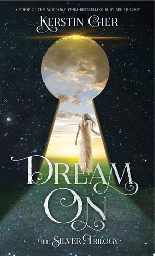 Gier, K: Dream on: The Silver Trilogy
