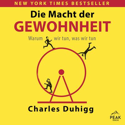 Die Macht der Gewohnheit. Warum wir tun, was wir tun