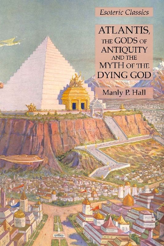 Atlantis, the Gods of Antiquity and the Myth of the Dying God